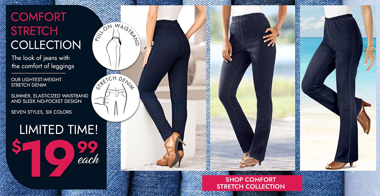 Comfort Stretch Collection limited time! $19.99 each